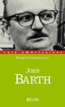 Couverture du livre « John barth. les bonheurs d'un acrobate » de Sammarcelli F. aux éditions Belin