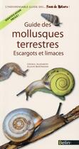 Couverture du livre « Guide des mollusques terrestres » de Cedric Audibert et Alain Bertand aux éditions Belin