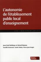 Couverture du livre « L'autonomie de l'établissement public local d'enseignement » de  aux éditions Berger-levrault