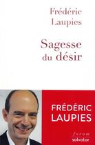 Couverture du livre « Sagesse du désir » de Frederic Laupies aux éditions Salvator