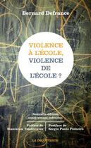 Couverture du livre « Violence a l'ecole, violence de l'ecole ? » de Bernard Defrance aux éditions La Decouverte