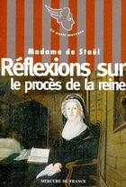 Couverture du livre « Refléxions sur le procès de la reine » de Germaine De Stael-Holstein aux éditions Mercure De France