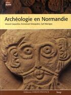 Couverture du livre « Archéologie en normandie » de Marcigny-Ghesquiere- aux éditions Ouest France