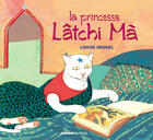 Couverture du livre « La princesse Lâtchi Mà » de Louise Heugel aux éditions Mango