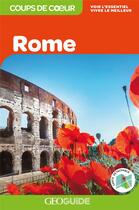 Couverture du livre « GEOguide coups de coeur ; Rome (édition 2019) » de Collectif Gallimard aux éditions Gallimard-loisirs