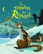 Couverture du livre « Le roman de Renart » de Christian Poslaniec et Francois Crozat aux éditions Milan