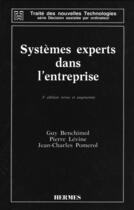 Couverture du livre « Systemes experts dans l'entreprise (3e edition revue & augmentee) » de Guy Benchimol aux éditions Hermes Science