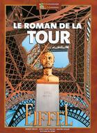 Couverture du livre « Le roman de la tour Eiffel » de Serge Saint-Michel et Robert Bressy et Nadine Voillat aux éditions Signe