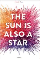Couverture du livre « The sun is also a star » de Nicola Yoon aux éditions Bayard Jeunesse