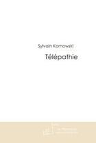 Couverture du livre « Telepathie » de Kornowski Sylvain aux éditions Le Manuscrit