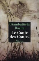 Couverture du livre « Le conte des contes » de Basile Giambattista aux éditions Libretto
