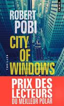 Couverture du livre « City of windows » de Robert Pobi aux éditions Points