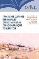 Couverture du livre « Traces des cultures germaniques dans l'imaginaire canadien-franca » de Thibeault Jimmy aux éditions Presses De L'universite De Laval