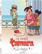 Couverture du livre « Les guides Tamara Tome 1 ; la drague » de Zidrou et Christian Darasse aux éditions Dupuis