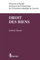 Couverture du livre « Droit des biens » de Isabelle Durant aux éditions Larcier
