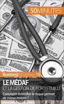 Couverture du livre « Le MÉDAF et la gestion de portefeuille ; comment la diversification des risques permet-elle de mieux investir ? » de Ariane De Saeger aux éditions 50 Minutes