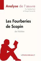 Couverture du livre « Les fourberies de Scapin de Molière » de Ophelie Ruch et Margot Sonneville aux éditions Lepetitlitteraire.fr