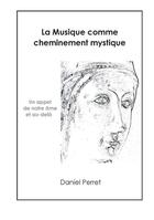 Couverture du livre « La musique comme cheminement mystique » de Daniel Perret aux éditions Books On Demand
