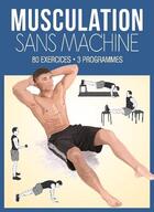 Couverture du livre « Musculation sans machine » de Godard Sophie aux éditions Editions Esi