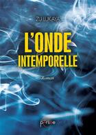 Couverture du livre « L'onde intemporelle » de Zu Lukaya aux éditions Persee