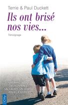 Couverture du livre « Il ont brisé nos vies... » de Paul Duckett et Terrie Duckett aux éditions City