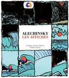 Couverture du livre « Alechinsky ; les affiches » de Frederic Charron et Pierre Alechinsky aux éditions Ides Et Calendes