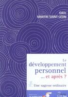 Couverture du livre « Le développement personnel... et après ? une sagesse ordinaire » de Odile Martin Saint Leon aux éditions Le Souffle D'or