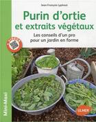Couverture du livre « Purins d'orties et extraits végétaux » de Jean-Francois Lyphout aux éditions Eugen Ulmer
