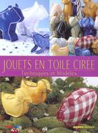 Couverture du livre « Jouets En Toile Ciree » de Renee Mery aux éditions Mango