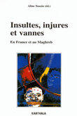Couverture du livre « Insultes, injures et vannes - en france et au maghreb » de Aline Tauzin aux éditions Karthala