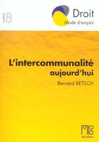 Couverture du livre « Intercommunalite Aujourd'Hui (L') » de Bernard Betsch aux éditions Mb
