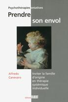 Couverture du livre « Prendre son envol ; inviter la famille d'origine en thérapie systémique individuelle » de Alberto Canevaro aux éditions Fabert