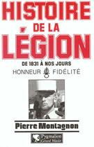 Couverture du livre « Histoire de la legion - honneur, fidelite » de Pierre Montagnon aux éditions Pygmalion