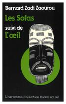 Couverture du livre « Les sofas ; l'oeil » de Bernard Zadi Zaourou aux éditions L'harmattan