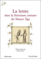 Couverture du livre « La lettre dans la littérature romane du moyen âge » de Sylvie Lefevre aux éditions Paradigme