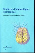 Couverture du livre « Stratégies thérapeutiques des traumas » de Mathieu Bilodeau et Wissam El-Hage aux éditions Pu Francois Rabelais