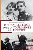 Couverture du livre « Une famille belge dans la tourmente de l'histoire » de Dubuisson J-C. aux éditions Jourdan