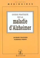 Couverture du livre « Guide pratique de la maladie d'alzheimer » de Touchon aux éditions Mmi