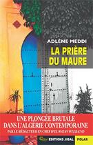Couverture du livre « La prière du Maure » de Adlene Meddi aux éditions Jigal
