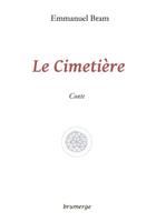 Couverture du livre « Le cimetière » de Emmanuel Bram aux éditions Brumerge