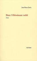 Couverture du livre « Dans l'éblouissant oubli » de Jean-Pierre Denis aux éditions Ad Solem