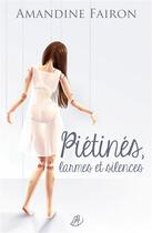 Couverture du livre « Piétinés, larmes et silences » de Amandine Fairon aux éditions Editions Du Chemin