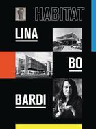 Couverture du livre « Lina bo bardi habitat » de Jose Esparza Chong C aux éditions Prestel