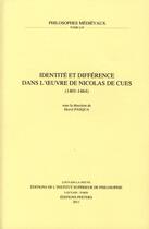 Couverture du livre « Identité et différence dans l'oeuvre de Nicolas de Cues (1401-1464) » de Hervé Pasqua aux éditions Peeters