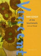 Couverture du livre « Van Gogh et les tournesols » de Louis Van Tilborgh aux éditions Fonds Mercator