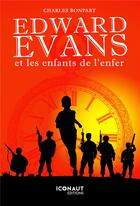 Couverture du livre « Edward Evans et les enfants de l'enfer » de Charles Bonpart aux éditions Kobo By Fnac