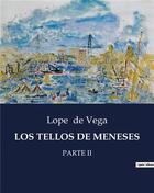 Couverture du livre « LOS TELLOS DE MENESES : PARTE II » de Lope De Vega aux éditions Culturea