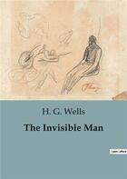 Couverture du livre « The Invisible Man » de Wells H. G. aux éditions Culturea