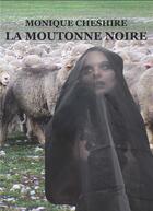 Couverture du livre « La moutonne noire » de Monique Cheshire aux éditions Riqueti