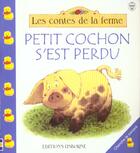 Couverture du livre « Petit Cochon Est Perdu » de Heather Amery aux éditions Usborne